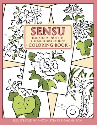 Sensu: Hanafuda-Inspired Floral Illustrations Coloring Book by Fazio-Johnson, Antonietta