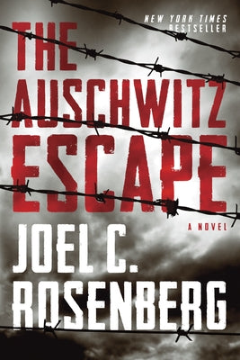 The Auschwitz Escape by Rosenberg, Joel C.
