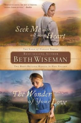 Seek Me with All Your Heart/The Wonder of Your Love by Wiseman, Beth