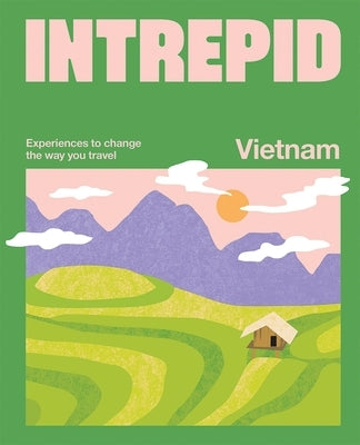 Intrepid Vietnam by Intrepid, Intrepid