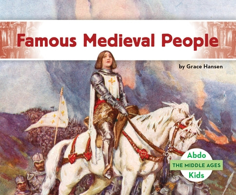 Famous Medieval People by Hansen, Grace