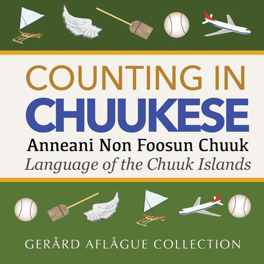 Counting in Chuukese: Language of the Chuuk Islands by Short, Jill