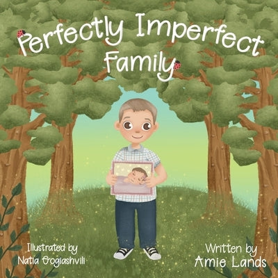 Perfectly Imperfect Family by Lands, Amie L.