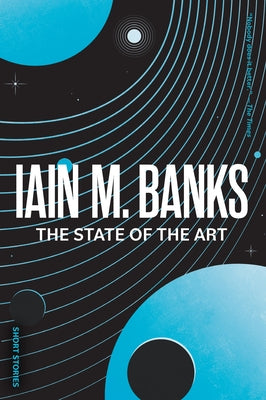 The State of the Art by Banks, Iain M.