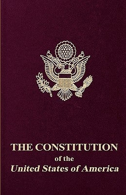 The Constitution of the United States of America by Fathers, Founding