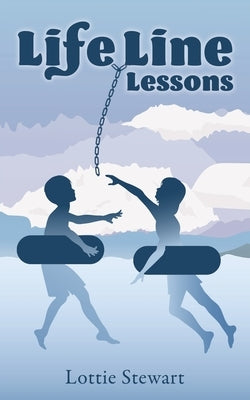 LifeLine Lessons by Stewart, Lottie