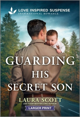 Guarding His Secret Son by Scott, Laura