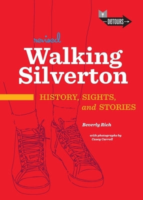 Walking Silverton: History, Sights and Stories by Rich, Beverly