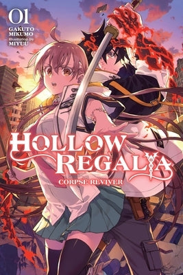 Hollow Regalia, Vol. 1 (Light Novel): Corpse Reviver by Mikumo, Gakuto