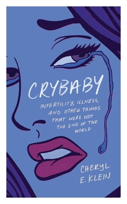 Crybaby by Klein, Cheryl E.