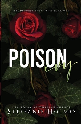 Poison Ivy: a dark bully romance by Holmes, Steffanie