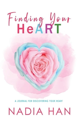 Finding Your Heart by Han, Nadia