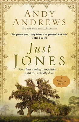 Just Jones: Sometimes a Thing Is Impossible . . . Until It Is Actually Done (a Noticer Book) by Andrews, Andy