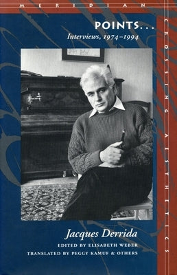 Points...: Interviews, 1974-1994 by Derrida, Jacques