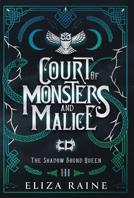 Court of Monsters and Malice - Special Edition by Raine, Eliza