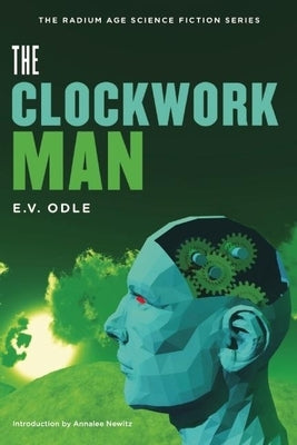 The Clockwork Man by Odle, Edwin Vincent