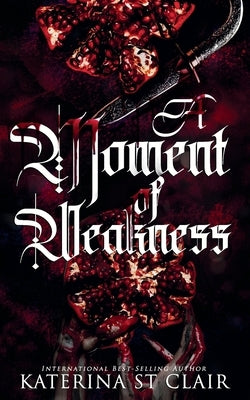 A Moment of Weakness by St Clair, Katerina