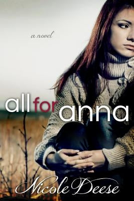 All For Anna by Deese, Nicole