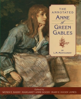 The Annotated Anne of Green Gables by Montgomery, L. M.