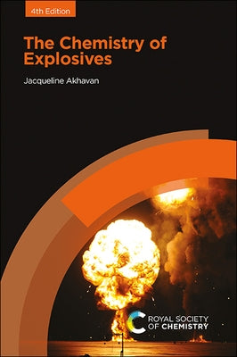 Chemistry of Explosives by Akhavan, Jacqueline