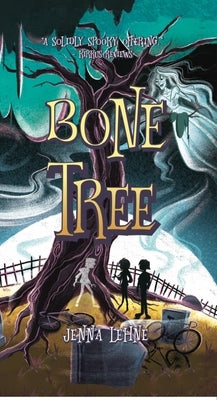 Bone Tree: What Lies Beneath May Be More Than Friendship by Lehne, Jenna