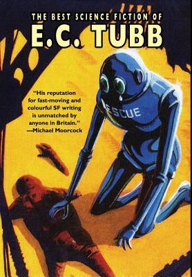The Best Science Fiction of E.C. Tubb by Tubb, E. C.