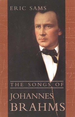 The Songs of Johannes Brahms by Sams, Eric