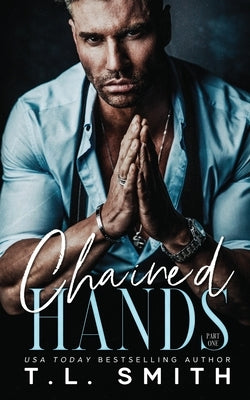 Chained Hands by Smith, T. L.