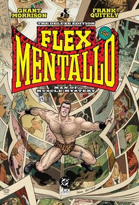 Flex Mentallo: Man of Muscle Mystery Deluxe (2025 Edition) by Morrison, Grant