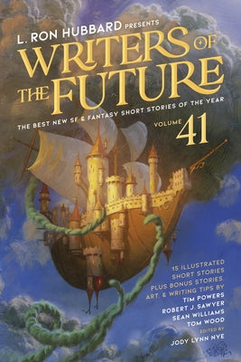 L. Ron Hubbard Presents Writers of the Future Volume 41: The Best New SF & Fantasy of the Year by Hubbard, L. Ron