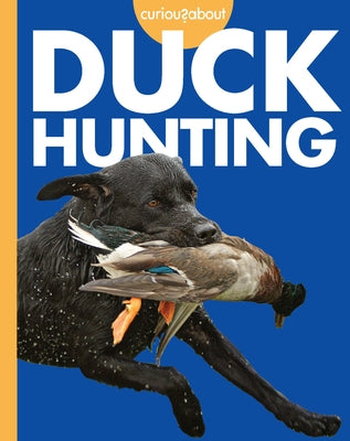 Curious about Duck Hunting by Grack, Rachel