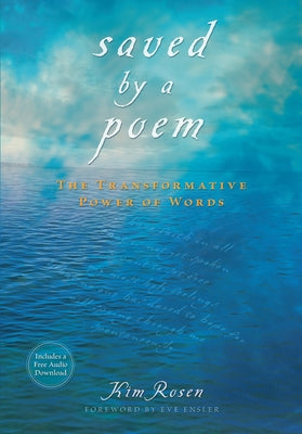 Saved by a Poem: The Transformative Power of Words [With CD (Audio)] by Rosen, Kim