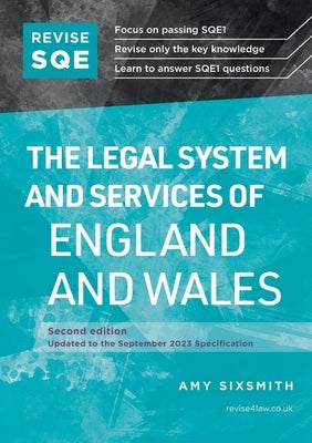 Revise SQE The Legal System and Services of England and Wales: SQE1 Revision Guide 2nd ed by Sixsmith, Amy