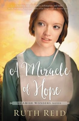 A Miracle of Hope by Reid, Ruth