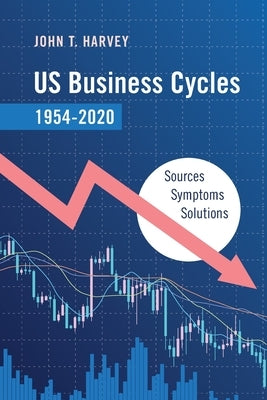 US Business Cycles 1954-2020 by Harvey, John T.