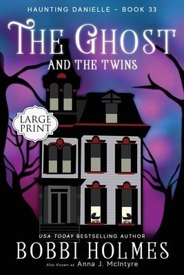 The Ghost and the Twins by Holmes, Bobbi