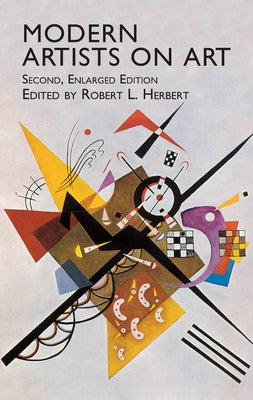 Modern Artists on Art: Second Enlarged Edition by Herbert, Robert L.