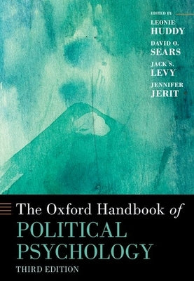 The Oxford Handbook of Political Psychology by Huddy, Leonie