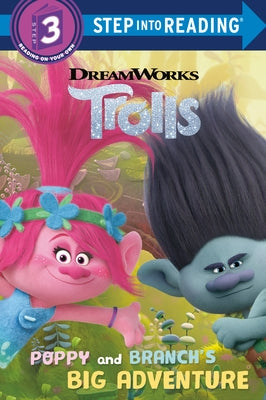 Poppy and Branch's Big Adventure (DreamWorks Trolls) by Miller, Mona