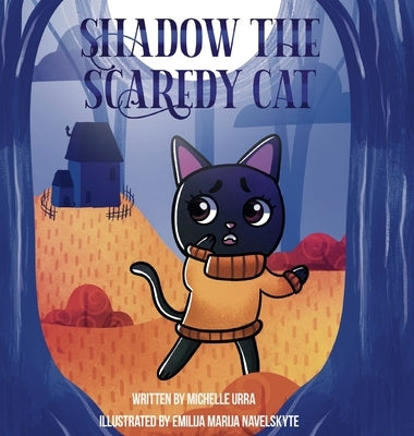 Shadow the Scaredy Cat by Urra, Michelle