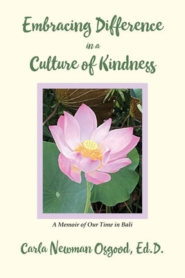 Embracing Difference in a Culture of Kindness by Osgood, Carla N.