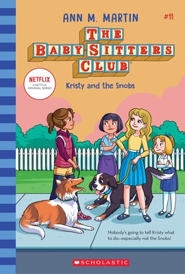 Kristy and the Snobs (the Baby-Sitters Club #11) (Library Edition): Volume 11 by Martin, Ann M.