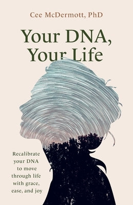 Your DNA, Your Life by McDermott, Cee