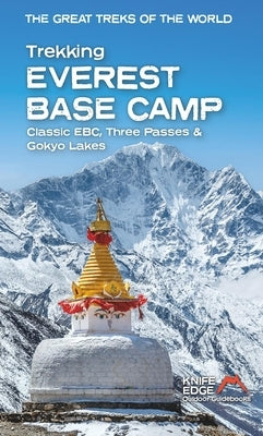 Trekking Everest Base Camp: Classic Ebc, Three Passes & Gokyo Lakes by McCluggage, Andrew