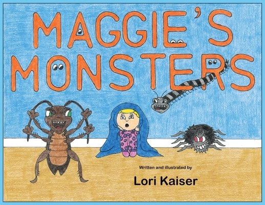 Maggie's Monsters by Kaiser, Lori