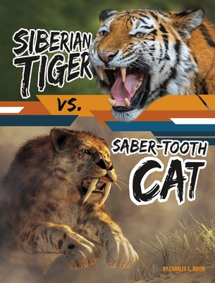 Siberian Tiger vs. Saber-Tooth Cat by Hofer, Charles C.