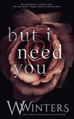 But I Need You by Winters, Willow