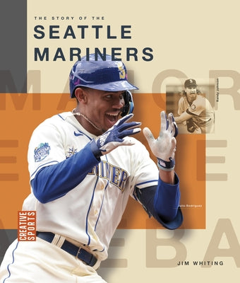 The Story of the Seattle Mariners by Whiting, Jim