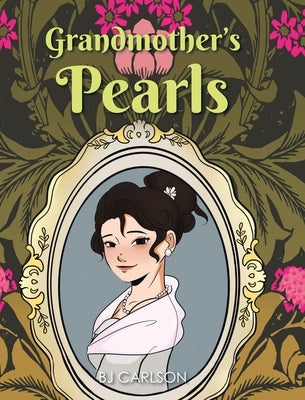 Grandmother's Pearls by Carlson, Bj