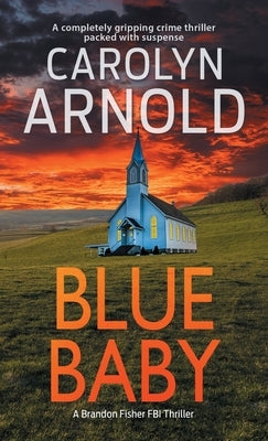 Blue Baby: A completely gripping crime thriller packed with suspense by Arnold, Carolyn